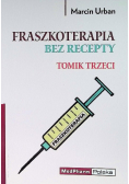 Fraszkoterapia Bez Recepty. Tomik 3