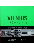 Vilnius 1900 2016 An Architectural Guide