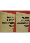 Polityka III Rzeszy w okupowanej Polsce Tom I i II