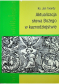 Aktualizacja słowa Bożego w kaznodziejstwie