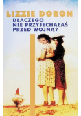 Dlaczego nie przyjechałaś przed wojną