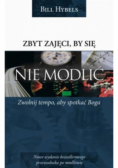 Zbyt zajęci by się nie modlić