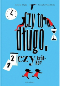 Czy to długo, czy krótko