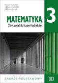 Matematyka  Klasa 3 Zbiór zadań do liceów i techników Zakres podstawowy