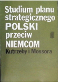 Studium planu strategicznego Polski przeciw Niemcom
