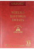 Wielka Historia Świata Oxford Tom 33