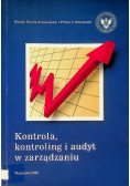 Kontrola kontroling i audyt 3 w 1 podobieństwa i różnice