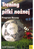 Trening piłki nożnej program roczny