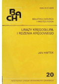 Urazy kręgosłupa i rdzenia kręgowego