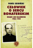 Człowiek o sercu bohaterskim