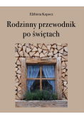 Rodzinny przewodnik po świętach