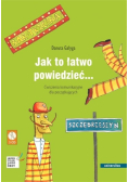 Jak to łatwo powiedzieć Ćwiczenia komunikacyjne dla początkujących A1 A2