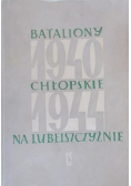Bataliony Chłopskie na Lubelszczyźnie 1940 -1944