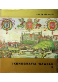 Ikonografia Wawelu Tom 2