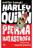 Harley Quinn. Piękna katastrofa