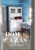 Dom, czas i nostalgia