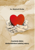 Czynienie dobra doskonalenie ludzkiej natury