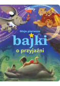 Moje pierwsze bajki o przyjaźni