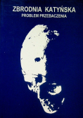 Zbrodnia Katyńska Problem przebaczenia