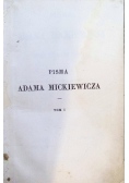 Pisma Adama Mickiewicza Tom 1 1861 r.