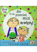 Ale to są przecież moje urodziny Charlie i Lola