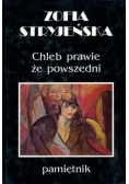 Chleb prawie że powszedni Tom I