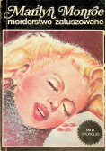Marlin Monroe. Morderstwo zatuszowane