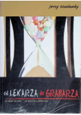 Od lekarza do grabarza