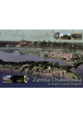 Ziemia Drawieńska na starej i Nowej fotografii