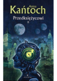 Przedksiężycowi Tom II