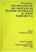 Procesy narodotwórcze we wschodniej Europie środkowej  dobie kapitalizmu