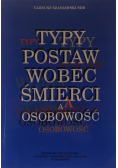 Typy postaw wobec śmierci a osobowość