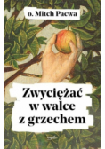 Zwyciężać w walce z grzechem