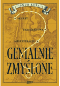 Genialnie zmyślone? Skarby, fałszerstwa, mistyfikacje