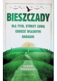Bieszczady. Dla tych, którzy lubią chodzić własnymi drogami