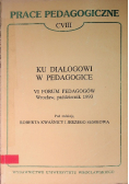 Ku dialogowi w pedagogice