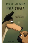 Psia chata pieski świat jest pełen przygód o jakich nie śniliście
