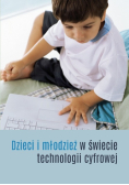 Dzieci i młodzież w świecie technologii cyfrowej