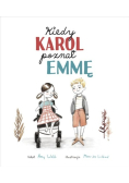 Kiedy Karol poznał Emmę