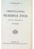 Chrześcijańska Filozofja życia Tom 1 1924 r