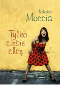 Tylko ciebie chcę