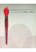 Galeria -1 wystawy sztuki współczesnej 2009 - 2016