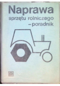 Naprawa sprzętu rolniczego - poradnik