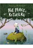 Nie płacz koziołku