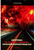 Autostrada do wiecznego zatracenia katolików niepraktykujących