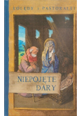 Kolędy i pastorałki Niepojęte dary