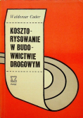 Kosztorysowanie w budownictwie drogowym