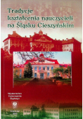 Tradycje kształcenia nauczycieli na Śląsku Cieszyńskim