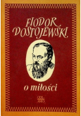 Dostojewski O miłości