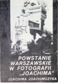 Powstanie warszawskie w fotografii "Joachima"